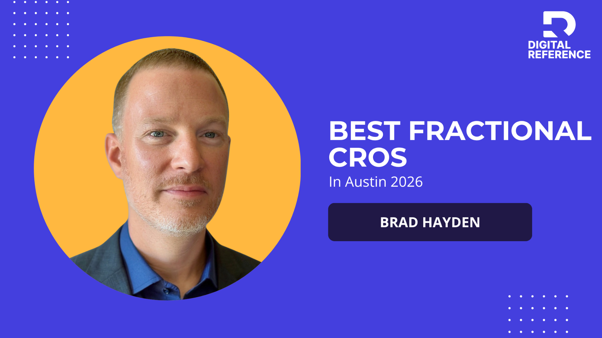 Digital Reference Best Fractional CROs in Austin 2026 feature graphic with a portrait of Brad Hayden